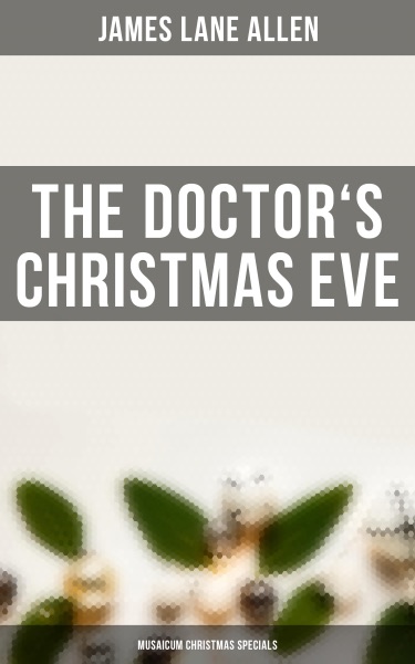 The Doctor’s Christmas Eve (Musaicum Christmas Specials)