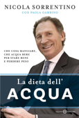 La dieta dell'acqua - Nicola Sorrentino & Paola Gambino