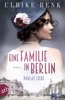 Eine Familie in Berlin - Paulas Liebe von Ulrike Renk
