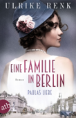 Eine Familie in Berlin - Paulas Liebe - Ulrike Renk