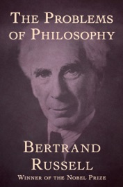 The Problems of Philosophy - Bertrand Russell