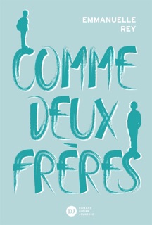 Comme deux frères by Emmanuelle Rey