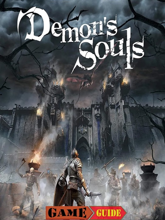 Demon's Souls Remake Guide