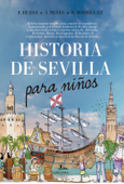 Historia de Sevilla para niños - Aarón Reyes Domínguez