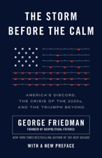 The Storm Before the Calm - George Friedman Cover Art