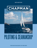 Chapman Piloting & Seamanship 69th Edition - Chapman & Jonathan Eaton