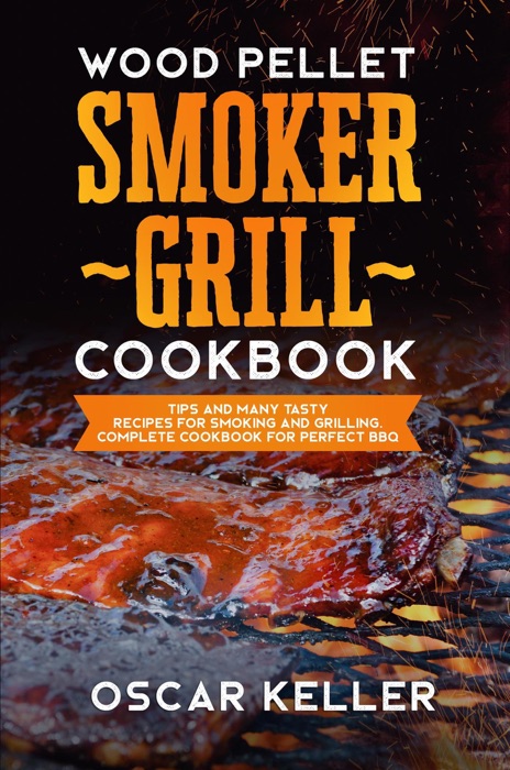 Wood Pellet Smoker Grill Cookbook