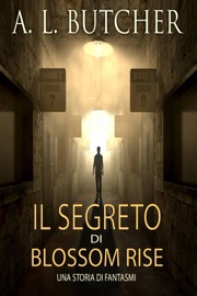 Il Segreto di Blossom Rise - A.L. Butcher