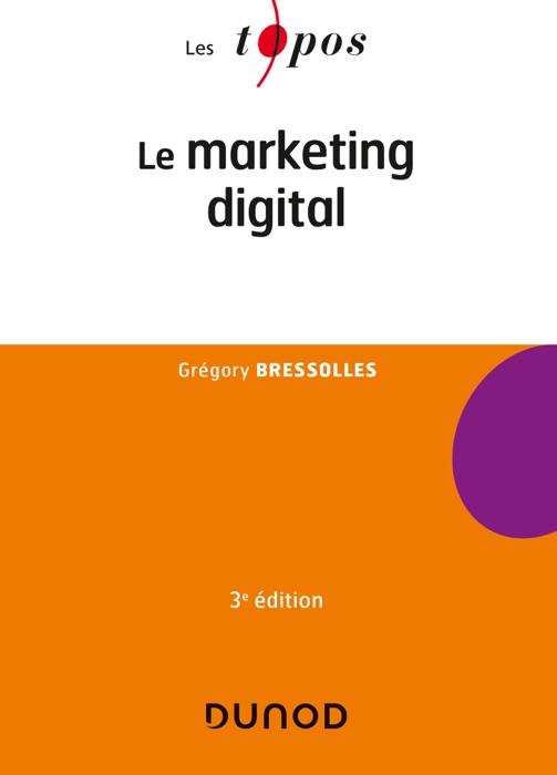 Le marketing digital - 3e éd.