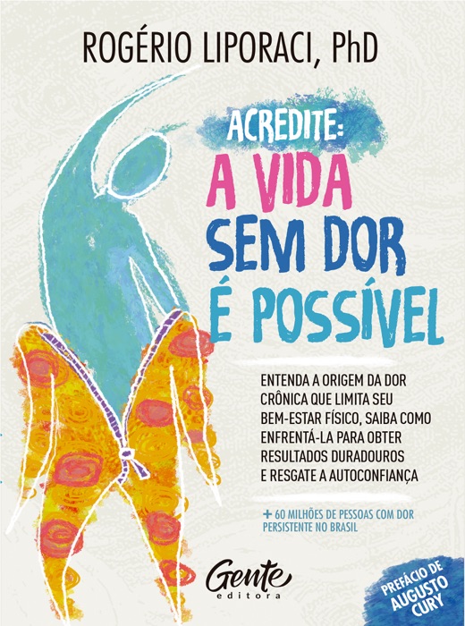 DOWNLOAD ~ Acredite, a vida sem dor é possível  by Rogério Liporaci ~ eBook PDF Kindle ePub Free