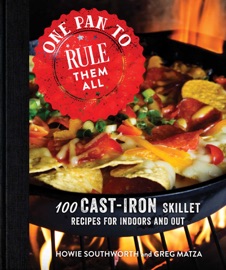 One Pan to Rule Them All - Howie Southworth & Greg Matza