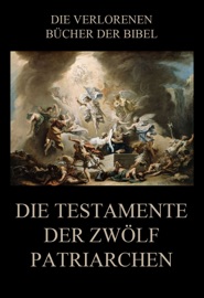 Die Testamente der zwölf Patriarchen - Paul Rießler