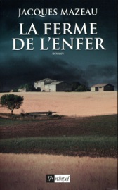 La ferme de l'enfer - Jacques Mazeau
