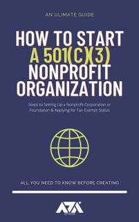 How to Start a 501c3 Nonprofit Organization by ARX Reads