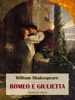 Romeo e Giulietta - William Shakespeare