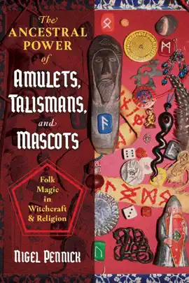 Read: The Ancestral Power of Amulets, Talismans, and Mascots Book