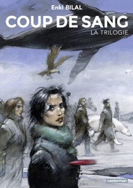 Coup de sang (L'Intégrale) - Enki Bilal