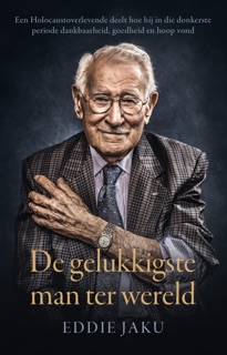 De gelukkigste man ter wereld by Eddie Jaku