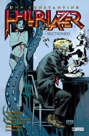 John Constantine, Hellblazer Vol. 24: Sectioned - Peter Milligan, Si Spencer, Giuseppe Camuncoli, Simon Bisley & Sean Murphy
