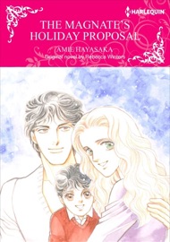 The Magnate's Holiday Proposal - Amie Hayasaka & Rebecca Winters