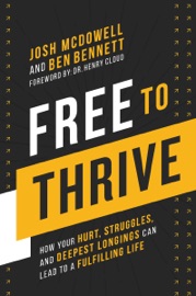 Free to Thrive - Josh McDowell & Ben Bennett