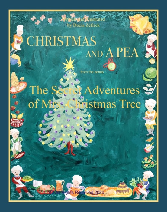 Christmas And A Pea From The Series The Secret Adventures of Mrs.Christmas Tree