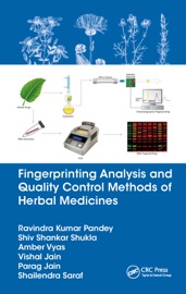 Fingerprinting Analysis and Quality Control Methods of Herbal Medicines - Ravindra Kumar Pandey, Shiv Shankar Shukla, Amber Vyas, Vishal Jain, Parag Jain & Shailendra Saraf