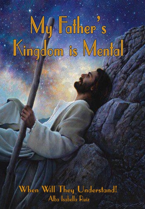 My Father's Kingdom is Mental