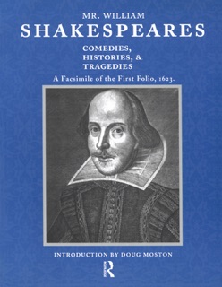 Mr. William Shakespeares Comedies, Histories, and Tragedies by Doug Moston