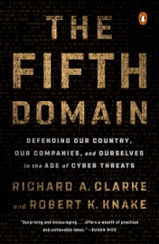 The Fifth Domain - Richard A. Clarke & Robert K. Knake