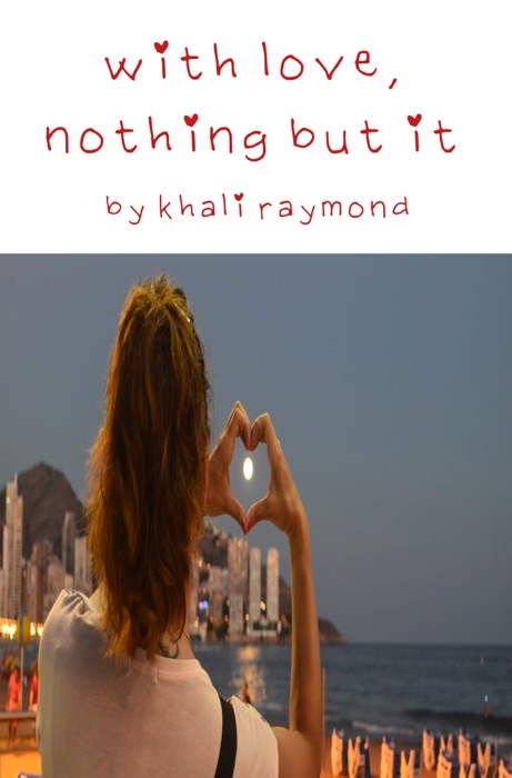 With Love, Nothing But It