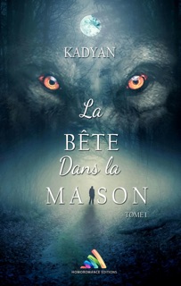 La bête dans la maison - tome 1  Livre lesbien, roman lesbien by Kadyan & Homoromance Editions