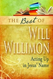 The Best of Will Willimon by William H. Willimon