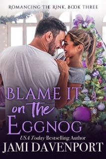Blame It on the Eggnog by Jami Davenport
