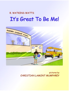 It's Great to be Me! by R. Watkins-Watts
