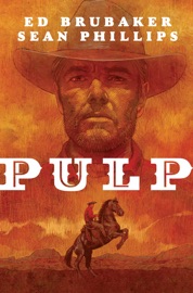 Pulp - Ed Brubaker, Sean Phillips & Jacob Phillips