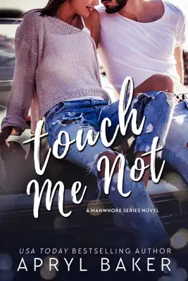 Touch Me Not by Apryl Baker book