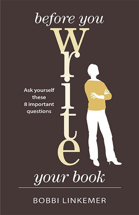 Before You Write Your Book: Ask Yourself These 8 Important Questions