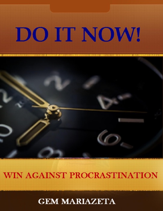 Do It Now! - Win Against Procrastination