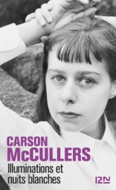 Illuminations et nuits blanches - Carson McCullers