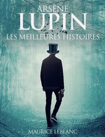 Arsène Lupin - Maurice Leblanc