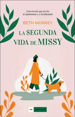 La segunda vida de Missy by Antonio Prometeo Moya & Beth Morrey book
