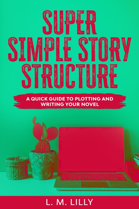 Super Simple Story Structure