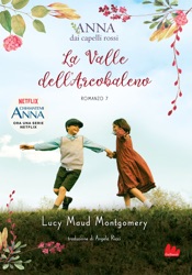 Anna dai capelli rossi 7. La Valle dell'Arcobaleno