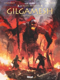 Gilgamesh - Tome 02 - Pierre Taranzano, Luc Ferry, Didier Poli & Clotilde Bruneau