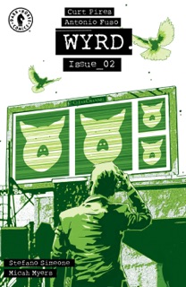 Wyrd #2 by Curt Pires, Antonio Fuso, Stefano Simeone & Micah Myers