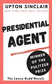 Presidential Agent - Upton Sinclair