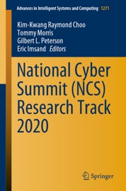 National Cyber Summit (NCS) Research Track 2020 - Kim-Kwang Raymond Choo, Tommy Morris, Gilbert L. Peterson & Eric Imsand