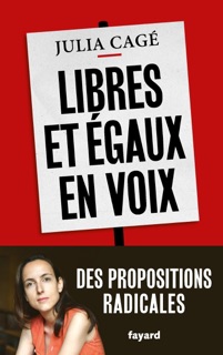 Libres et égaux en voix by Julia Cagé