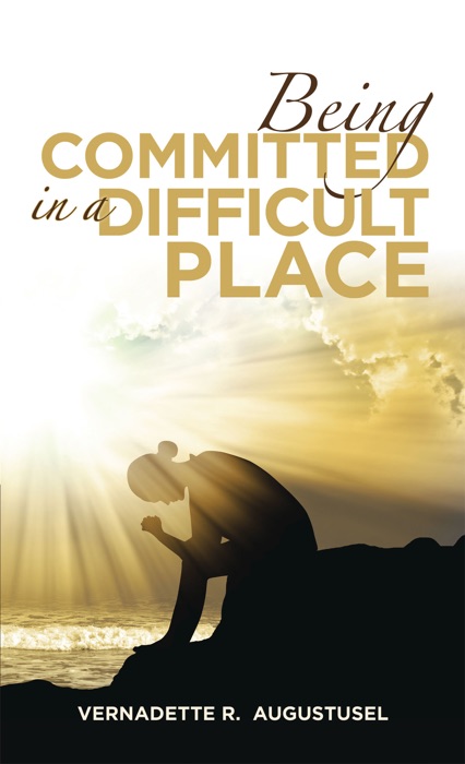 Being Committed in a Difficult Place